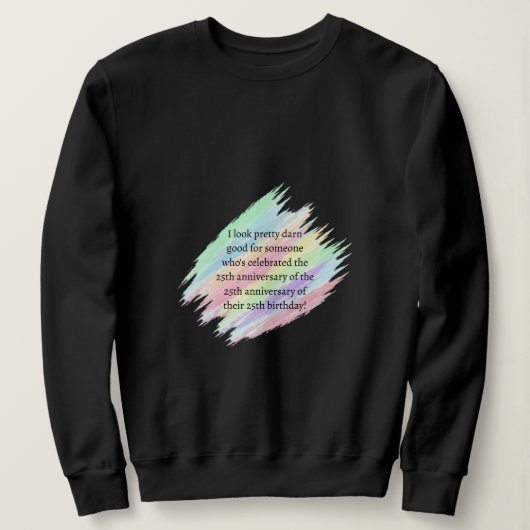 75 Jahre oder älter Sweatshirt (Design vorne)