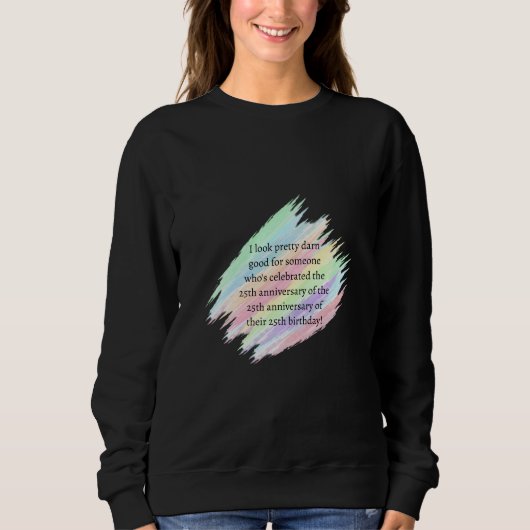 75 Jahre oder älter Sweatshirt (Vorderseite)