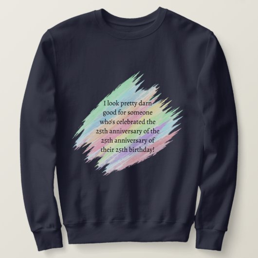 75 Jahre oder älter Sweatshirt (Design vorne)