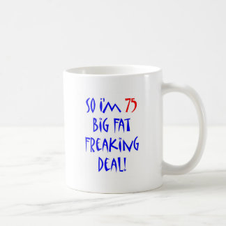 75 so bin ich 75… kaffeetasse