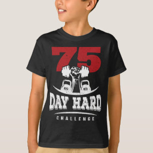 75 Tage harte Challenge Workout-Motivation T-Shirt
