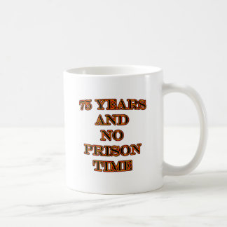 75 und keine Haftzeit Kaffeetasse