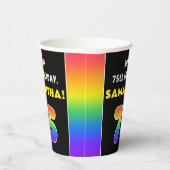 75th Birthday: Colorful Rainbow # 75, Custom Name Pappbecher (Rechts)