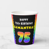 75th Birthday: Colorful Rainbow # 75, Custom Name Pappbecher (Vorderseite)