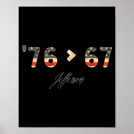 76 > 67 Jefferson Six Seven Meme für Gen Alpha Poster (Vorne)