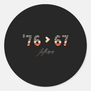 76 > 67 Jefferson Six Seven Meme für Gen Alpha Runder Aufkleber