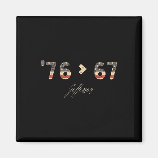76 67 Jefferson Six Seven Meme für Gen-Alpha-Slang Magnet (Vorne)