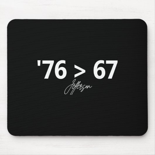 76 67 Selbstverständlich Geschichte Spaß machen Or Mousepad (Vorne)