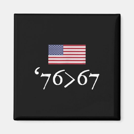 76 67 US-Flagge Sechsundsiebzig Siebenundsechzig 6 Magnet (Vorne)