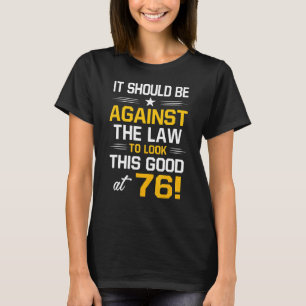 76. Geburtstag 76 Jahre alt Geburtstag Männer Frau T-Shirt
