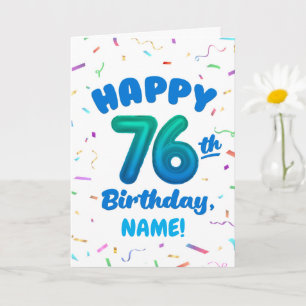 76. Geburtstag, Ballonnummer, anpassbarer Name Karte