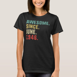 76. Geburtstag Männer Phantastisch seit Juni 1946 T-Shirt
