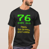 76. Geburtstag: Spaß, 8-Bit-Look, Nerdy / Geeky "7 T-Shirt (Vorderseite)