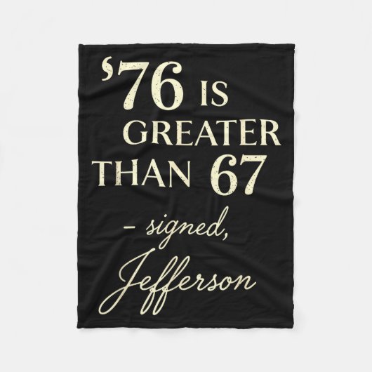 76 Größer Als 67 Thomas Jefferson Geschichte Spaß Fleecedecke (Vorderseite)