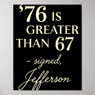 76 Größer Als 67 Thomas Jefferson Geschichte Spaß Poster