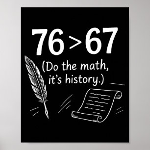 76 ist größer als 67 Rechne nach Lustige Geschicht Poster