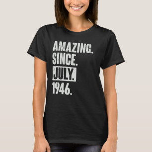 76 Jahre alt 76. Geburtstag Phantastisch seit Juli T-Shirt