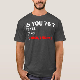 76 Jahre alt Geburtstag, 76. T-Shirt