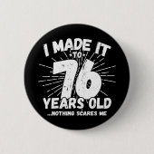 76 Jahre alt Sarcastic Meme Funny 76. Geburtstag Button (Vorderseite)