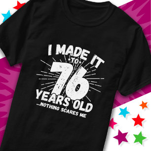 76 Jahre alt Sarcastic Meme Funny 76. Geburtstag T-Shirt