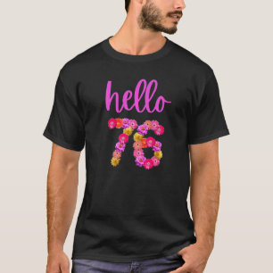 76 Jahre alte Blume Hallo 76 ist meine 76. B T-Shirt