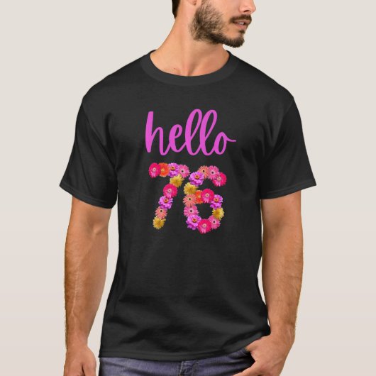 76 Jahre alte Blume Hallo 76 ist meine 76. B T-Shirt (Vorderseite)