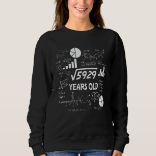 76 Jahre altes Tagesmathematik Lehrer 76. Geburtst Sweatshirt