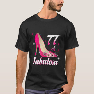 77 Fabulous Spanish Cumpleaã±Os 77 Espaã±Ol 77. T-Shirt