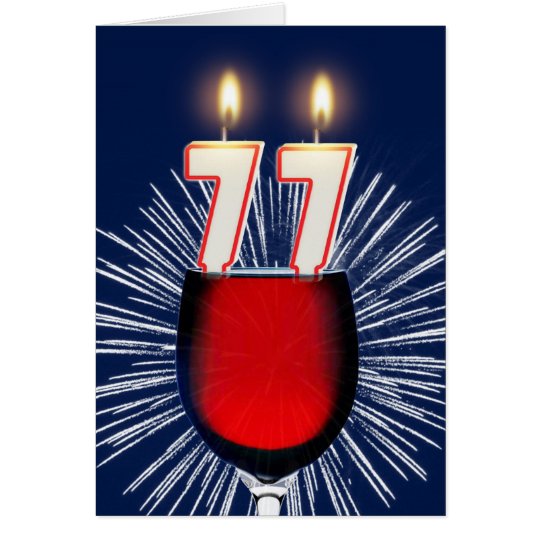 77. Geburtstag mit Wein und Kerzen Karte