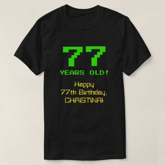77. Geburtstag: Spaß, 8-Bit-Look, Nerdy / Geeky "7 T-Shirt (Design vorne)