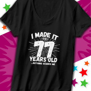 77 Jahre alt Sarcastic Meme Funny 77. Geburtstag T-Shirt