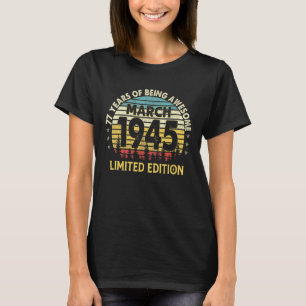 77th Birthday 77 Years Old Awesome Since March 194 T-Shirt