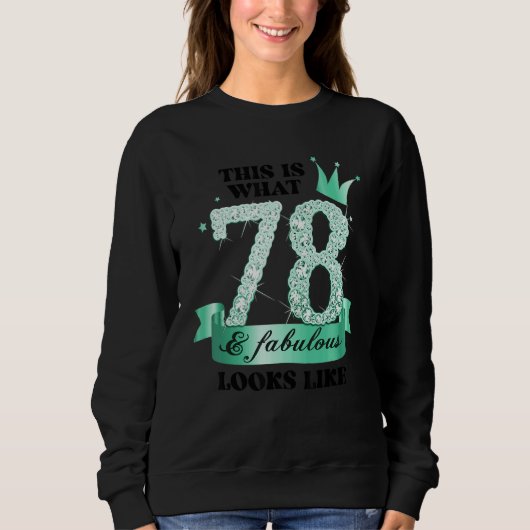 78 & Fabulous I Turquoise White Party Group Photo Sweatshirt (Vorderseite)