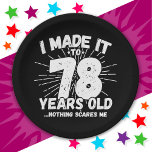 78 Jahre alt Sarcastic Meme Funny 78. Geburtstag Pappteller<br><div class="desc">Dieses witzige 78. Geburtstagsdesign macht einen sarkastischen Spaß-Witz oder ein Novum-Gag für ein 78-jähriges Geburtstagsthema oder Überraschung 78. Geburtstagsparty! Das "I made it to 78 Years Old.. Nothing Scares Me" lustige 78. Geburtstagsmeme,  die viel Lachen von Familie,  Freunden,  Party und dem Geburtstagsgeschenk von Typ oder Mädchen bekommen wird!</div>