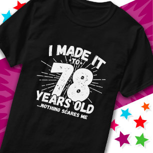 78 Jahre alt Sarcastic Meme Funny 78. Geburtstag T-Shirt