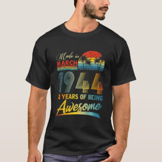 78 Jahre Phantastisch seit März 1944 78. Geburtsta T-Shirt