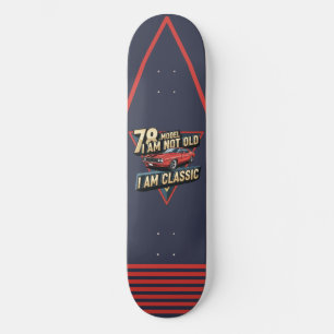 78 Modell I bin nicht alt Ich bin klassisch dreiec Skateboard