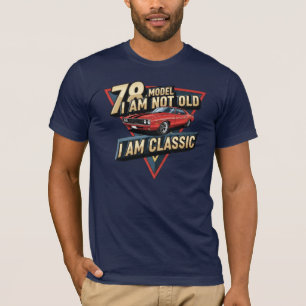 78 Modell I bin nicht alt Ich bin klassisch dreiec T-Shirt