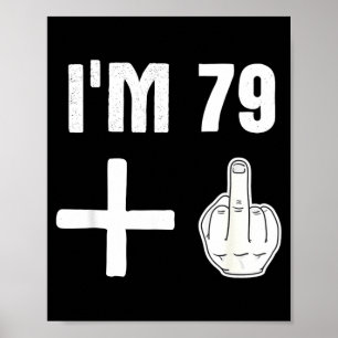 79 1 - Humor 80. Geburtstagszitat - Mittelfinger Poster