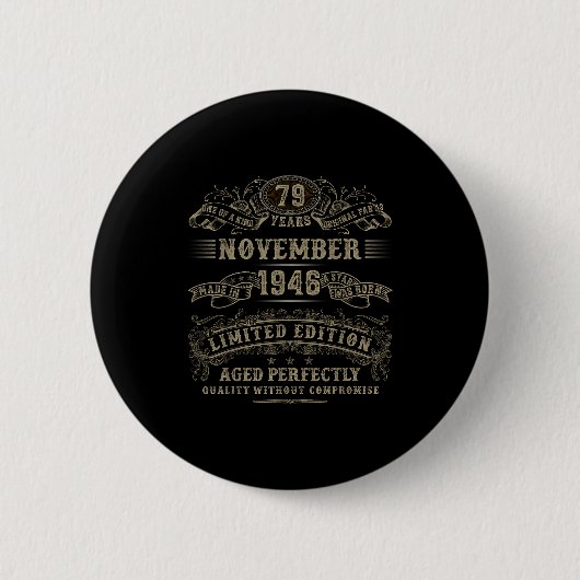 79 Year Old 79th Bday November 1946 Limited Editio Button (Vorderseite)