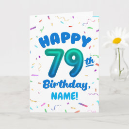 79th Birthday, Balloon Number, Customizable Name Karte