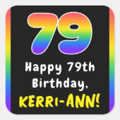 79th Birthday: Rainbow Spectrum # 79, Custom Name Quadratischer Aufkleber (Vorderseite)
