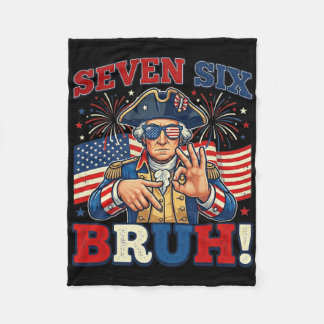 7-6 Bruh George Washington Sieben Sechs Lustig 4. Fleecedecke