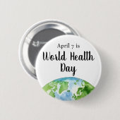 7. April Weltgesundheitstag Button (Vorne & Hinten)