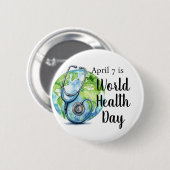 7. April Weltgesundheitstag Globe Stethoscope Button (Vorne & Hinten)