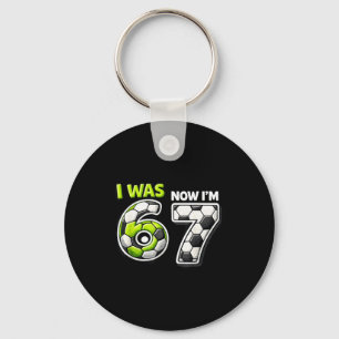 7. Geburtstag Fußball Lustig Ich war 6 Jetzt bin i Schlüsselanhänger