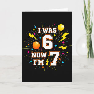 7. Geburtstag Ich war 6, jetzt bin ich 7 67 Lustig Karte