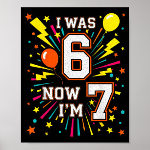 7. Geburtstag Ich war 6, jetzt bin ich 7 67 Lustig Poster