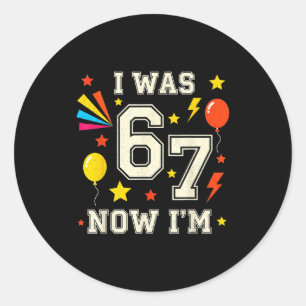 7. Geburtstag Ich war 6, jetzt bin ich 7 67 Lustig Runder Aufkleber