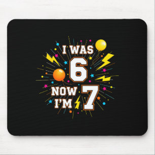 7. Geburtstag Ich war 6 jetzt bin ich 7 67 Lustige Mousepad